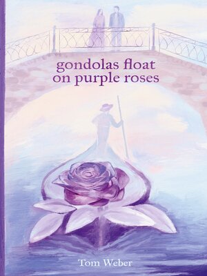 cover image of gondolas float on purple roses